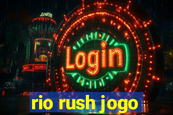 rio rush jogo